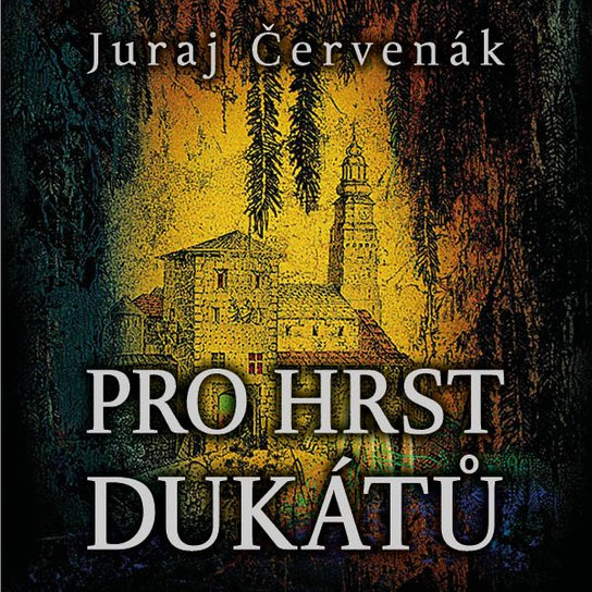 Pro hrst dukátů, mp3 - Juraj Červenák