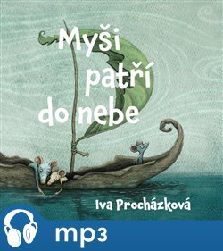 Myši patří do nebe, mp3 - Iva Procházková