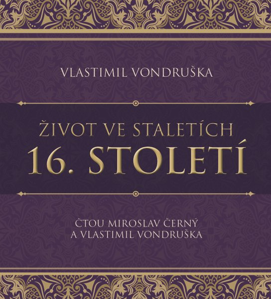 Život ve staletích – 16. století