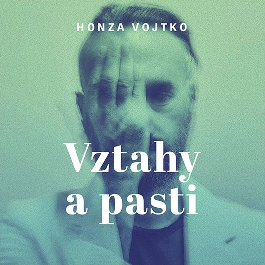 Vztahy a pasti, mp3 - Honza Vojtko