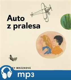 Auto z pralesa, mp3 - Daisy Mrázková