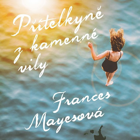 Přítelkyně z kamenné vily, mp3 - Frances Mayesová