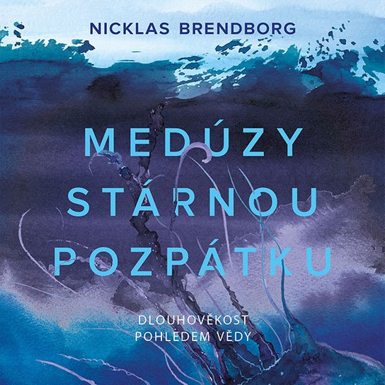 Medúzy stárnou pozpátku, mp3 - Nicklas Brendborg