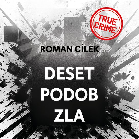 Deset podob zla, mp3 - Roman Cílek
