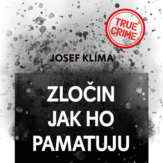Zločin jak ho pamatuju, mp3 - Josef Klíma