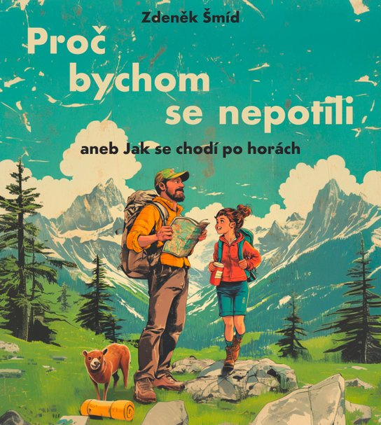 Proč bychom se nepotili aneb Jak se chodí po horách, mp3 - Zdeněk Šmíd