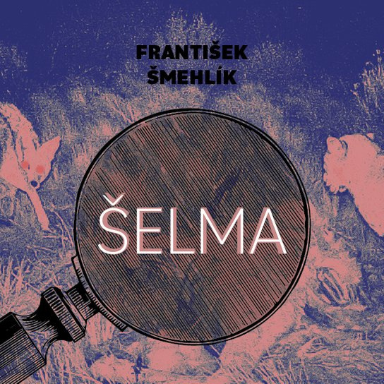 Šelma, mp3 - František Šmehlík