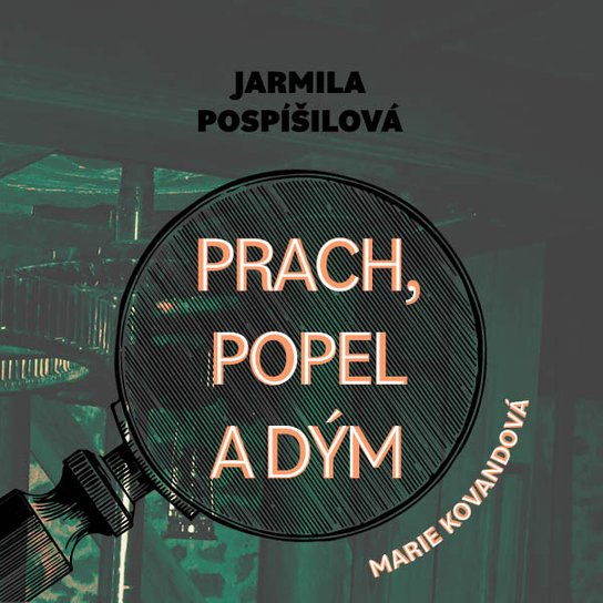 Prach, popel a dým, mp3 - Jarmila Pospíšilová