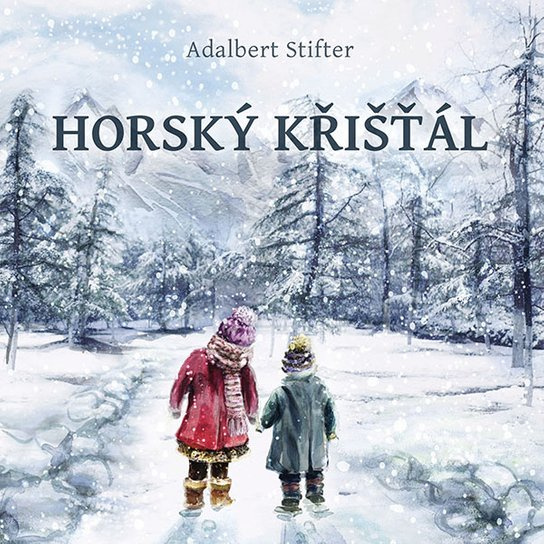Horský křišťál, mp3 - Adalbert Stifter