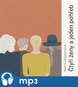 Čtyři ženy a jeden pohřeb, mp3 - Narine Abgarjanová