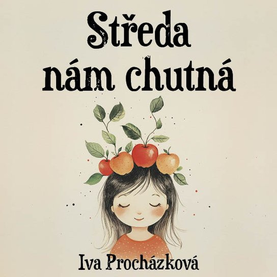 Středa nám chutná, mp3 - Iva Procházková