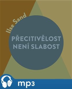 Přecitlivělost není slabost, mp3 - Ilse Sand
