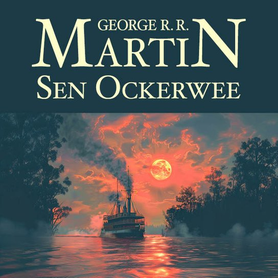 Sen Ockerwee, mp3 - George R. R. Martin