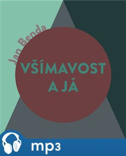 Všímavost a Já, mp3 - Jan Benda