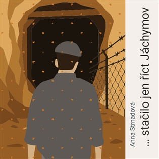 ... stačilo jen říct Jáchymov