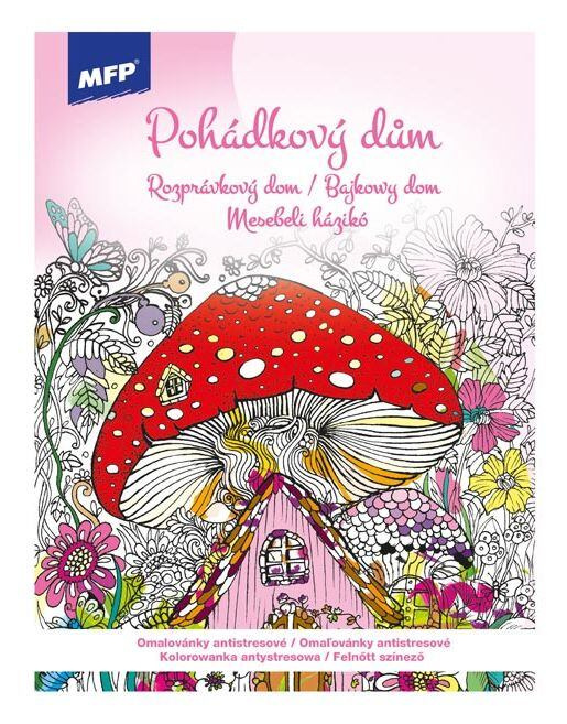 MFP Omalovánky antistresové Pohádkový dům