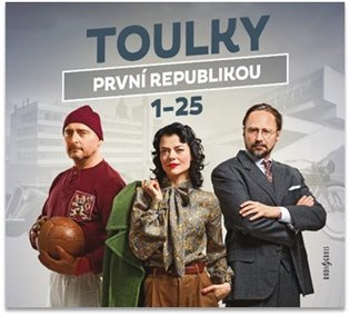 Toulky první republikou - Petr Vodička, Ivan Malý, Jaroslav Plesl, Jana Stryková, Jiří Vyorálek