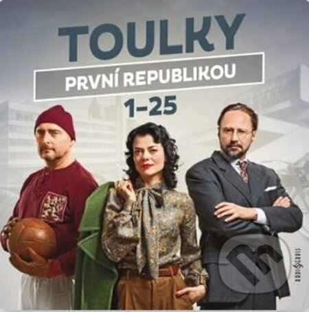 Toulky první republikou - Petr Vodička, Ivan Malý, Jaroslav Plesl, Jana Stryková, Jiří Vyorálek