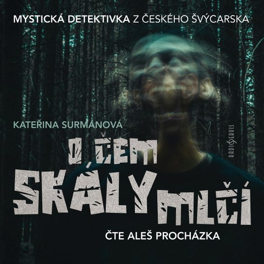 O čem skály mlčí -  Kateřina Surmanová