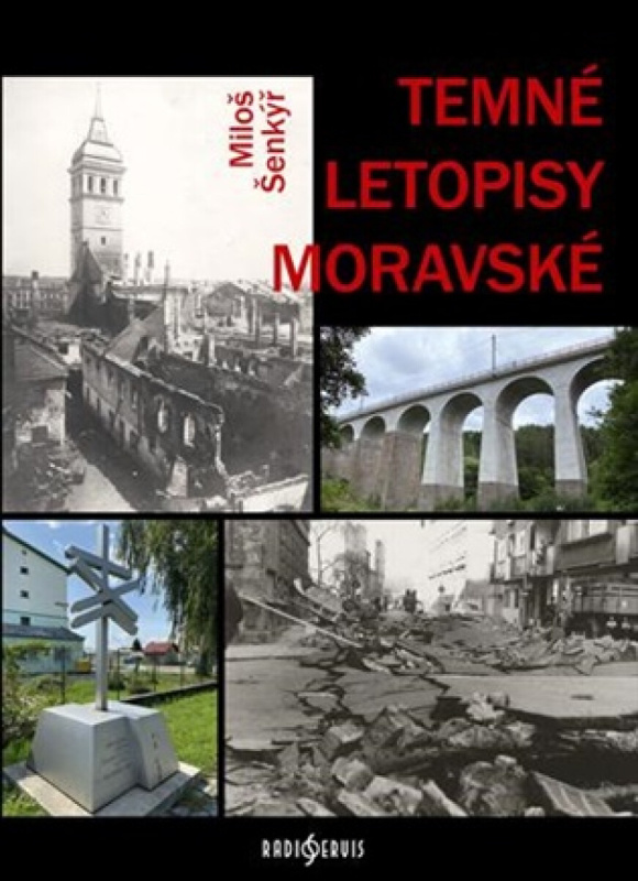Temné letopisy moravské - Miloš Šenkýř