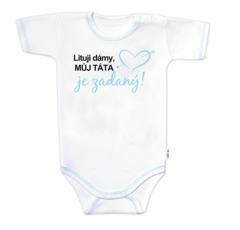 Baby Nellys Body kr. rukáv - Lituji dámy, můj táta je zadaný, vel.74