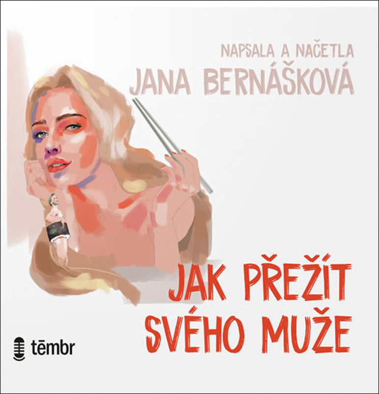 Jak přežít svého muže - Jana Bernášková