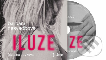 Iluze - Barbara Nesvadbová