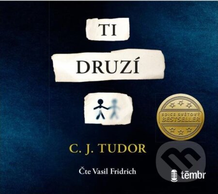 Ti druzí - C. J. Tudor