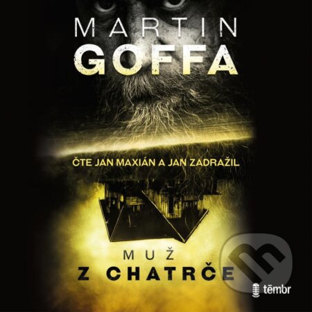 Muž z chatrče - Martin Goffa