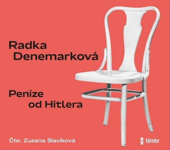 Peníze od Hitlera - Radka Denemarková