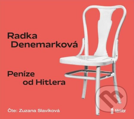 Peníze od Hitlera - Radka Denemarková