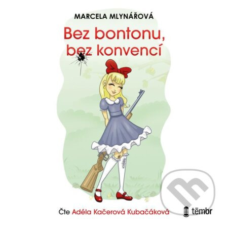 Bez bontonu, bez konvencí - Marcela Mlynářová