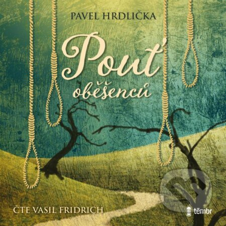 Pouť oběšenců - Pavel Hrdlička