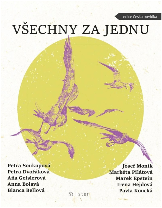 Všechny za jednu - Bianca Bellová, Petra Dvořáková, Petra Soukupová, Josef Moník, Anna Bolavá, Aňa Geislerová, Markéta Pilátová, Irena Hejdová, Pavla Koucká, Marek Epstein