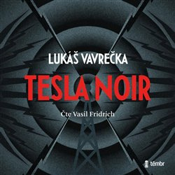 Tesla Noir - Lukáš Vavrečka