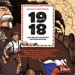 1918 aneb Jak jsem dal gól přes celé Československo - Vendula Borůvková