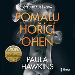 Pomalu hořící oheň - Paula Hawkins