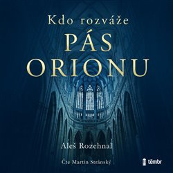 Kdo rozváže pás Orionu - Aleš Rozehnal