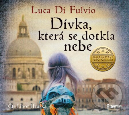 Dívka, která se dotkla nebe - Luca di Fulvio