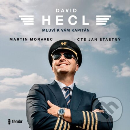 David Hecl: Mluví k vám kapitán - Martin Moravec, David Hecl