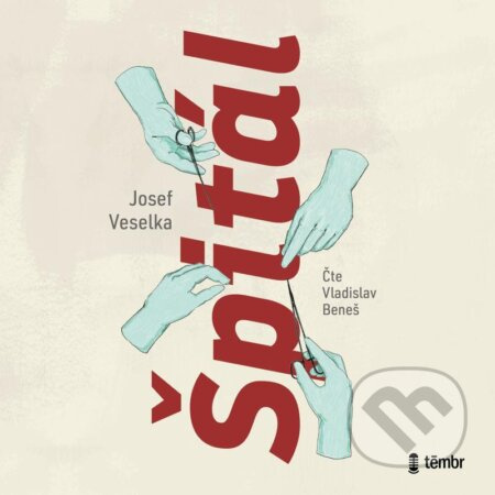 Špitál - Josef Veselka