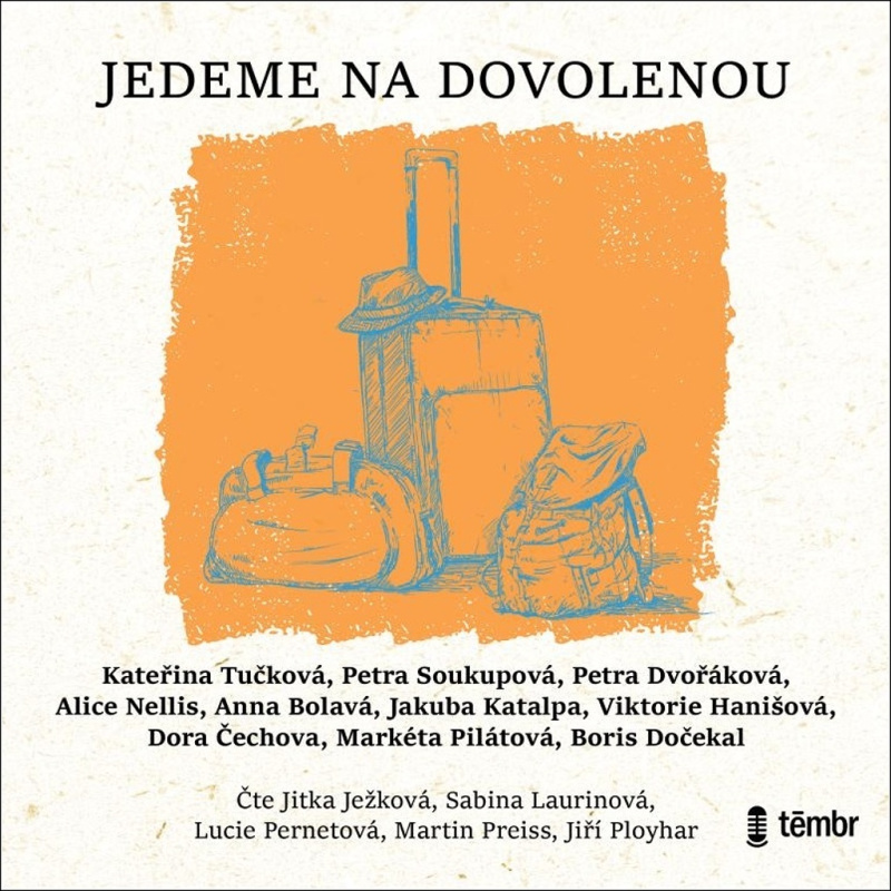 Jedeme na dovolenou - Kateřina Tučková, Petra Dvořáková, Petra Soukupová, Anna Bolavá, Alice Nellis, Jakuba Katalpa