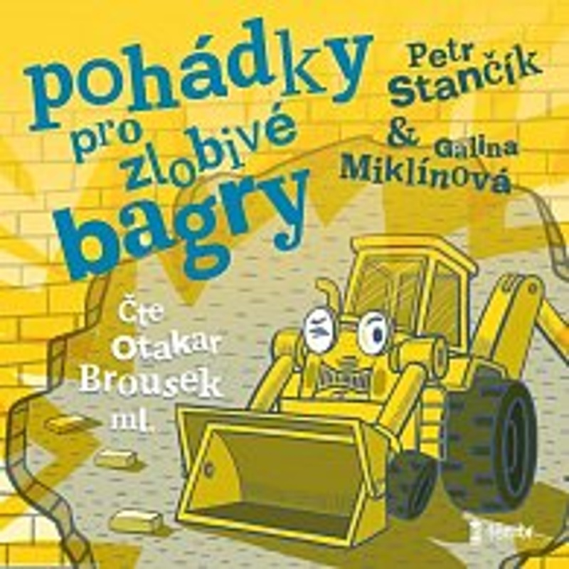Pohádky pro zlobivé bagry - audioknihovna Euromedia Group, a.s.