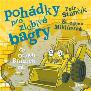Pohádky pro zlobivé bagry - audioknihovna Euromedia Group, a.s.