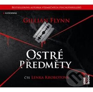 Ostré předměty - Gillian Flynnová