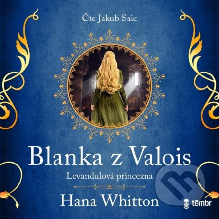 Blanka z Valois – Levandulová princezna - Hana Whitton