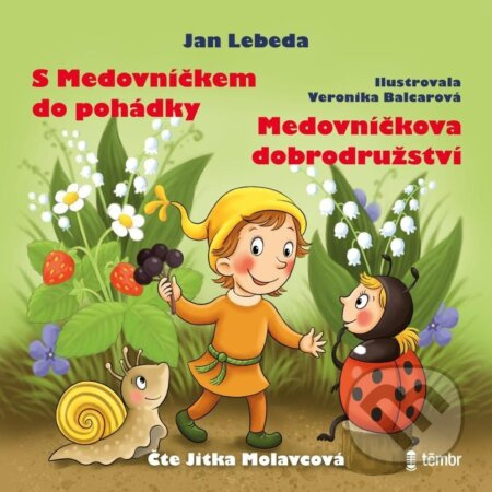 S Medovníčkem do pohádky / Medovníčkova dobrodružství - Jan Lebeda