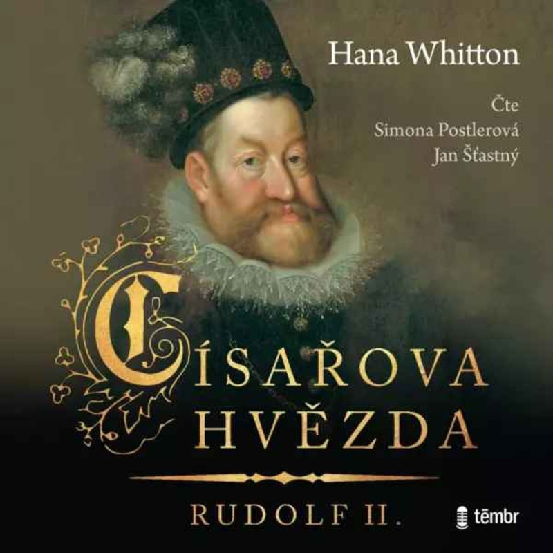 Císařova hvězda – Rudolf II. - Hana Whitton