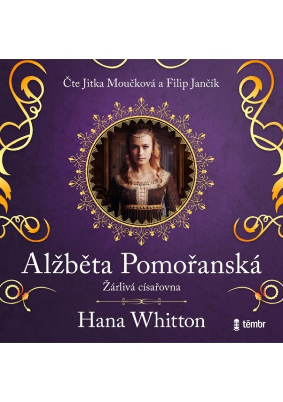 Alžběta Pomořanská – Žárlivá císařovna - Hana Whiton