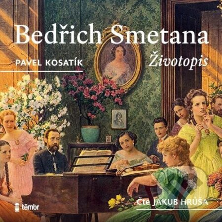 Bedřich Smetana - Životopis - Pavel Kosatík